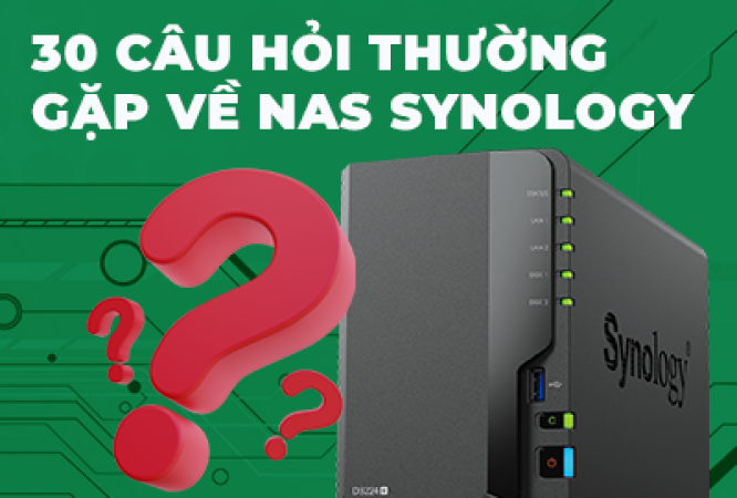 Khóa học 30 câu hỏi thường gặp về NAS Synology
