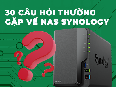 30 Câu Hỏi Thường Gặp Về NAS Synology