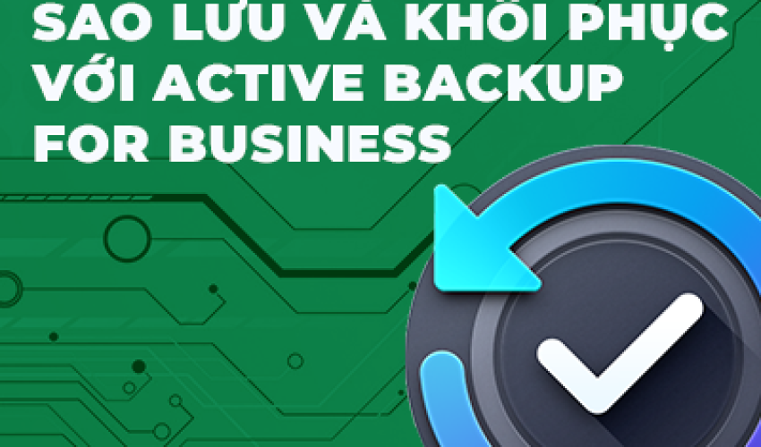 Khóa học Sao lưu với Active Backup for Business